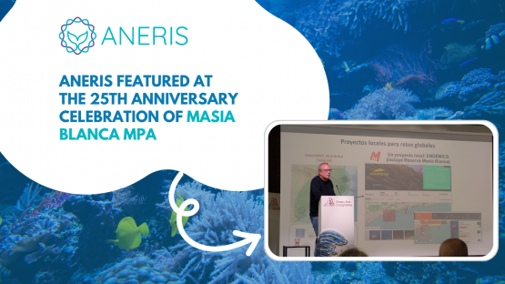 ANERIS featured at the 25th anniversary celebration of Masia Blanca Marine Protected Area